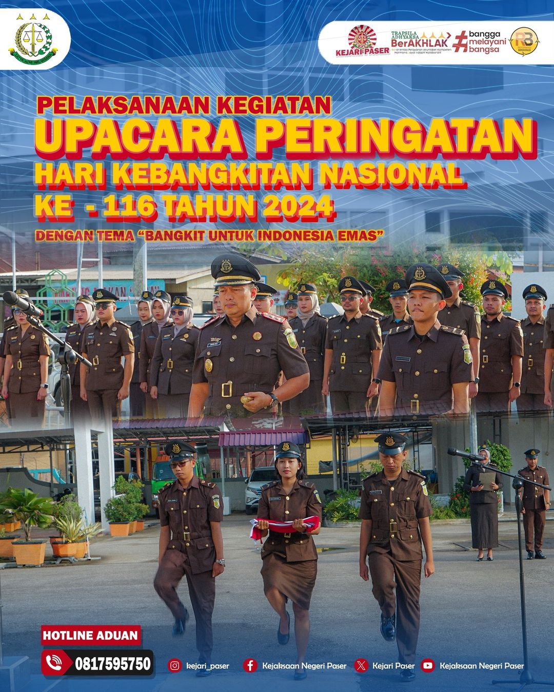 Kejaksaan Negeri Paser melaksanakan kegiatan Upacara dalam rangka memperingati Hari Kebangkitan Nasioanal (Harkitnas) ke - 116 tahun 2024 dihalaman Kantor Kejaksaan Negeri Paser.