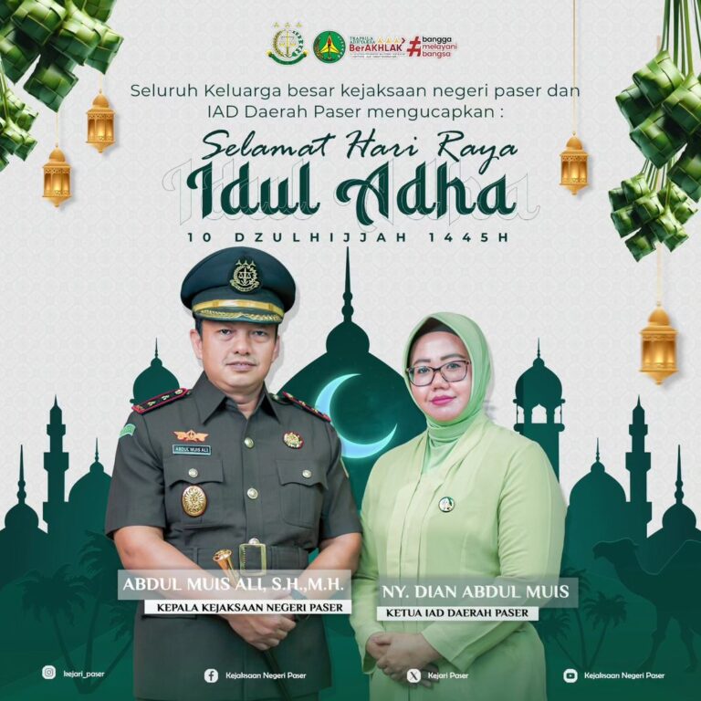 Keluarga Besar Kejaksaan Negeri Paser dan IAD Daerah Paser mengucapkan Selamat Hari Raya Idul Adha 10 Dzulhijah 1445 Hijriyah 🙏  " Mari jadikan Hari Raya Idul Adha sebagai momentum menyambungkan tali silaturahmi, empati, dan mengikis kebencian di hati 💔"
