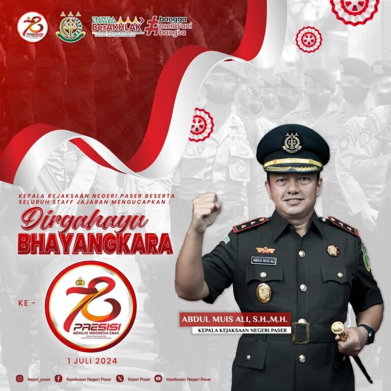 Kepala Kejaksaan Negeri Paser Abdul Muis Ali, S.H.,M.H. beserta jajaran mengucapkan selamat Hari Bhayangkara ke-78 kepada seluruh anggota Kepolisian Republik Indonesia.