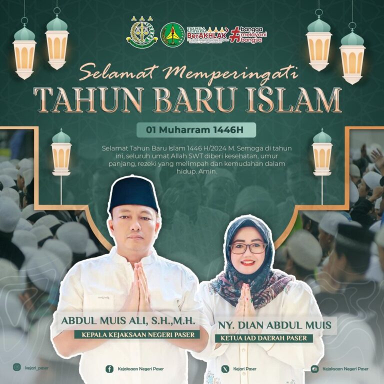 Kepala Kejaksaan Negeri Paser Abdul Muis Ali, S.H.,M.H. dan Ketua IAD Daerah Paser Ny. Dian Abdul Muis mengucapkan Selamat Memperingati :  "Tahun Baru Islam 01 Muharram 1446H"