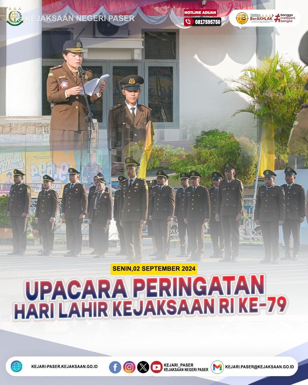egiatan Upacara dalam rangka memperingati Hari Lahir Kejaksaan RI ke-79 Tahun 2024 dengan tema "Hari Lahir Kejaksaan Sebagai Simbol Terwujudnya Kedaulatan Penuntutan Dan Advocaat Generaal"