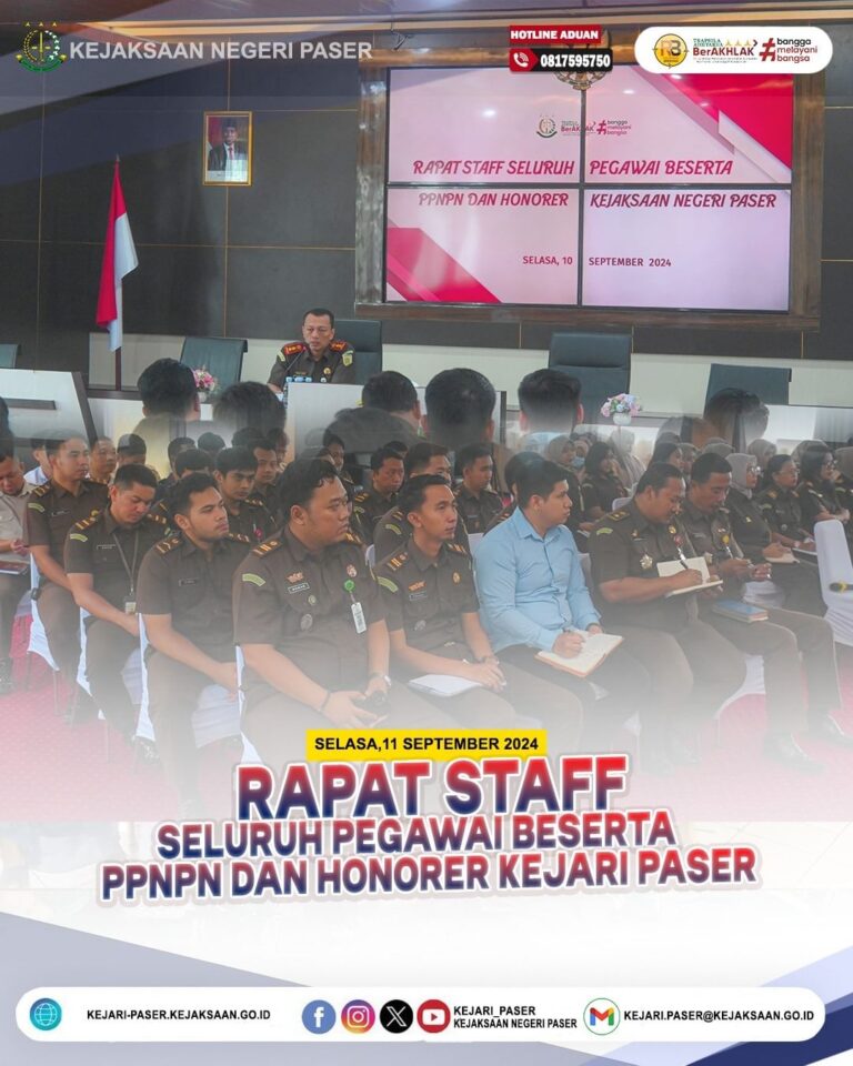 Kegiatan Rapat Staff yang diikuti Seluruh Pegawai beserta PPnPN & Honorer yang dilaksanakan di Aula Kejaksaan Negeri Paser.