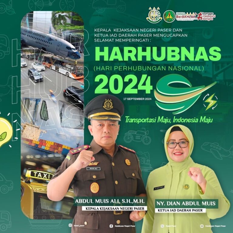 Kepala Kejaksaan Negeri Paser Abdul Muis Ali, S.H.,M.H. dan Ketua IAD Daerah Paser Ny. Dian Abdul Muis mengucapkan selamat memperingati :  HARHUBNAS 2024 (Hari Perhubungan Nasional) "Transportasi Maju, Indonesia Maju"