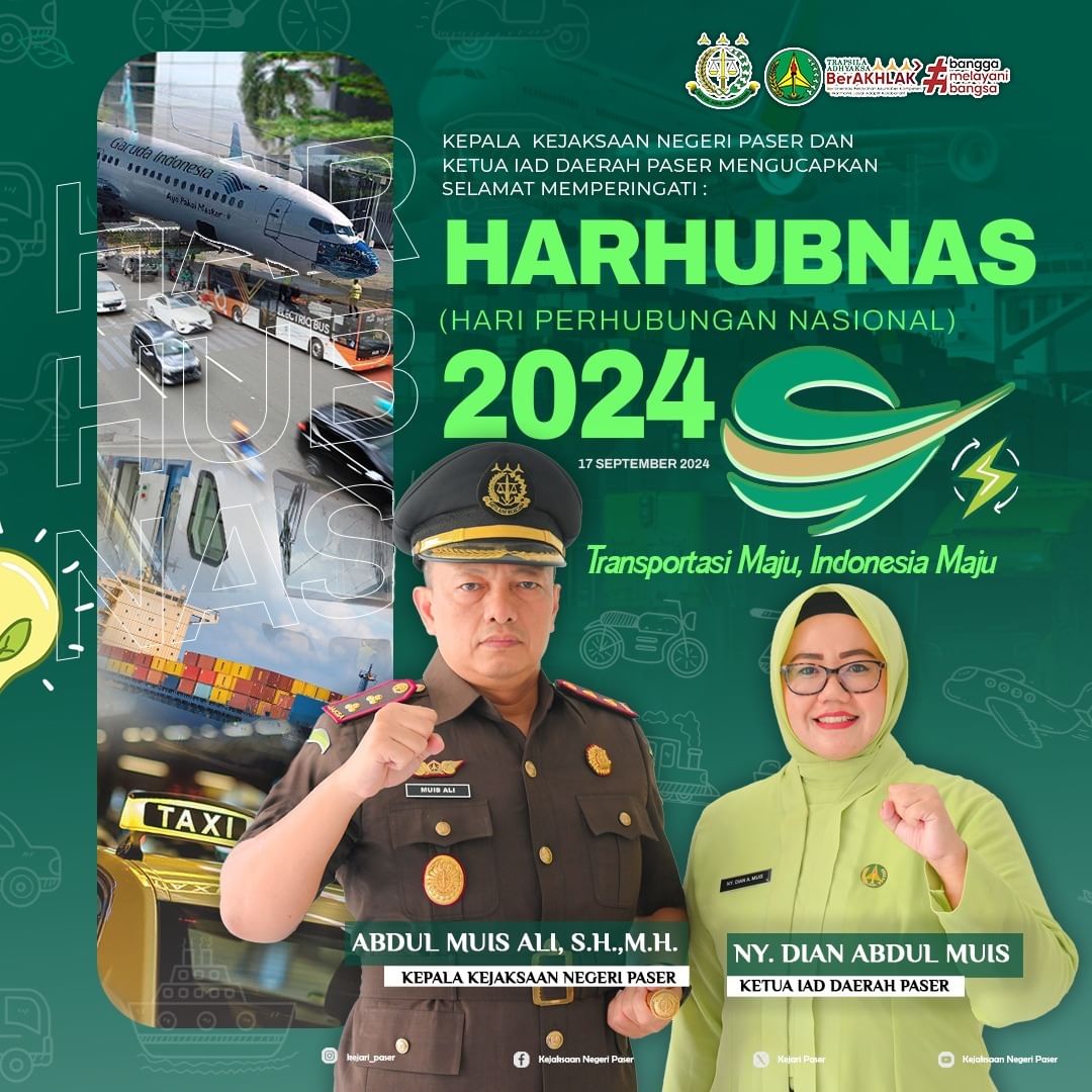 Kepala Kejaksaan Negeri Paser Abdul Muis Ali, S.H.,M.H. dan Ketua IAD Daerah Paser Ny. Dian Abdul Muis mengucapkan selamat memperingati :  HARHUBNAS 2024 (Hari Perhubungan Nasional) "Transportasi Maju, Indonesia Maju"