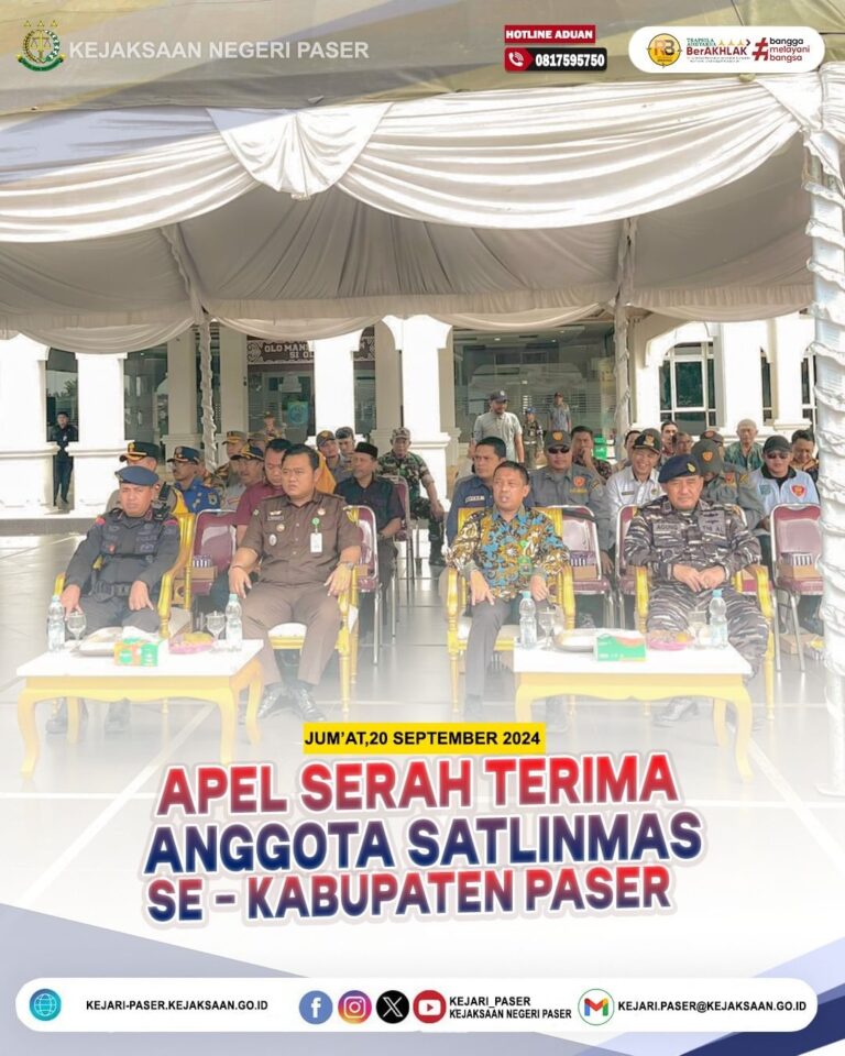 Apel Serah Terima Anggota Satlinmas Se-Kabupaten Paser.
