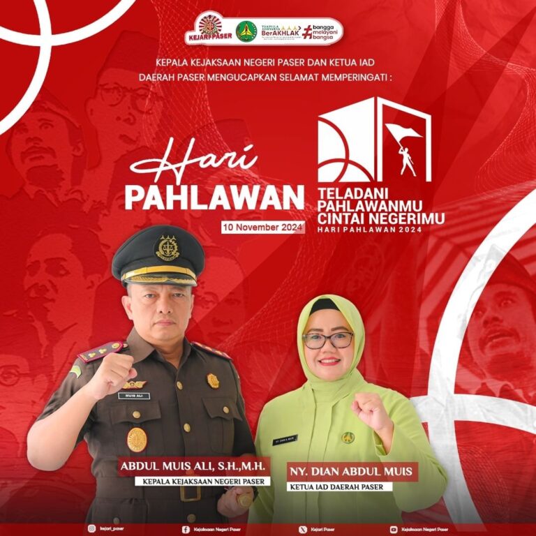 Kepala Kejaksaan Negeri Paser dan Ketua IAD Daerah Paser mengucapkan :  Selamat Hari Pahlawan 10 November 2024 "teladani Pahlawanmu Cintai Negerimu"