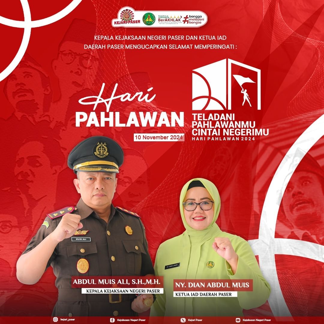 Kepala Kejaksaan Negeri Paser dan Ketua IAD Daerah Paser mengucapkan :  Selamat Hari Pahlawan 10 November 2024 "teladani Pahlawanmu Cintai Negerimu"