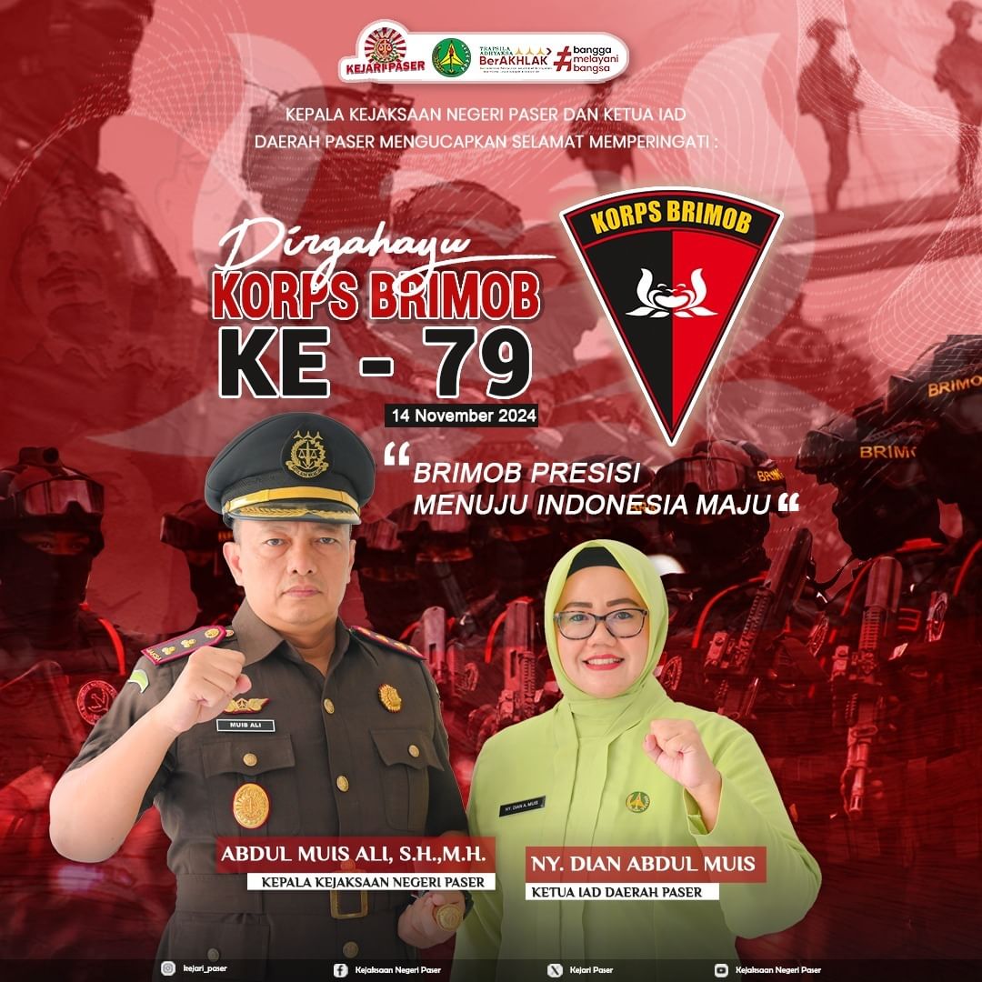 Kepala Kejaksaan Negeri Paser dan Ketua IAD Daerah Paser mengucapkan :  Dirgahayu ke 79 Korps Brimob 14 November 2024 "Brimob Presisi Menuju Indonesia Maju"