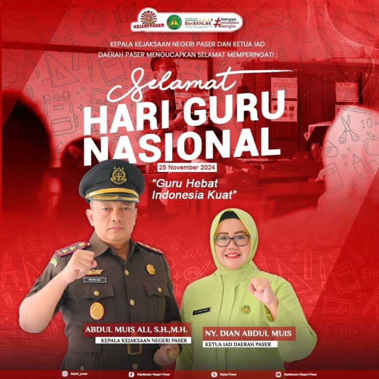 Kepala Kejaksaan Negeri Paser dan Ketua IAD Daerah Paser mengucapkan :  Selamat Hari Guru Nasional 25 November 2024 "Guru Hebat Indonesia Kuat"