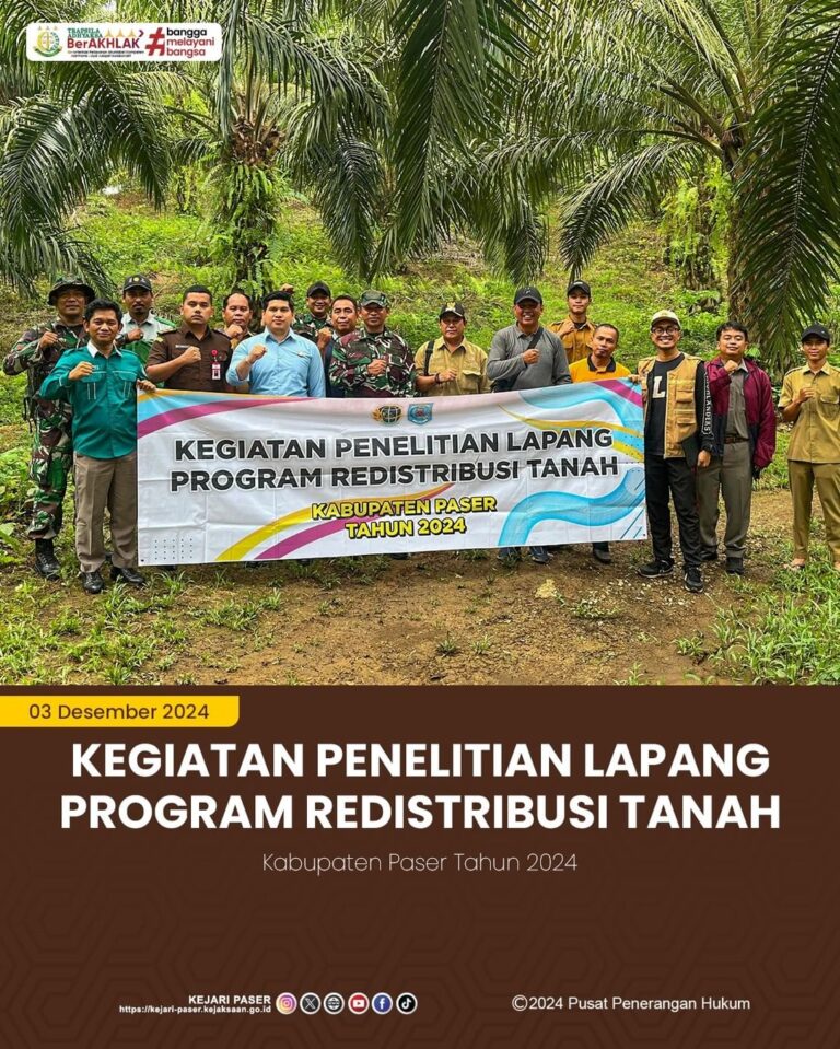 kegiatan Tinjauan / Penelitian Lapangan Redistribusi Tanah Tahun Anggaran 2024 bersama Tim Gugus Tugas Reforma Agraria.