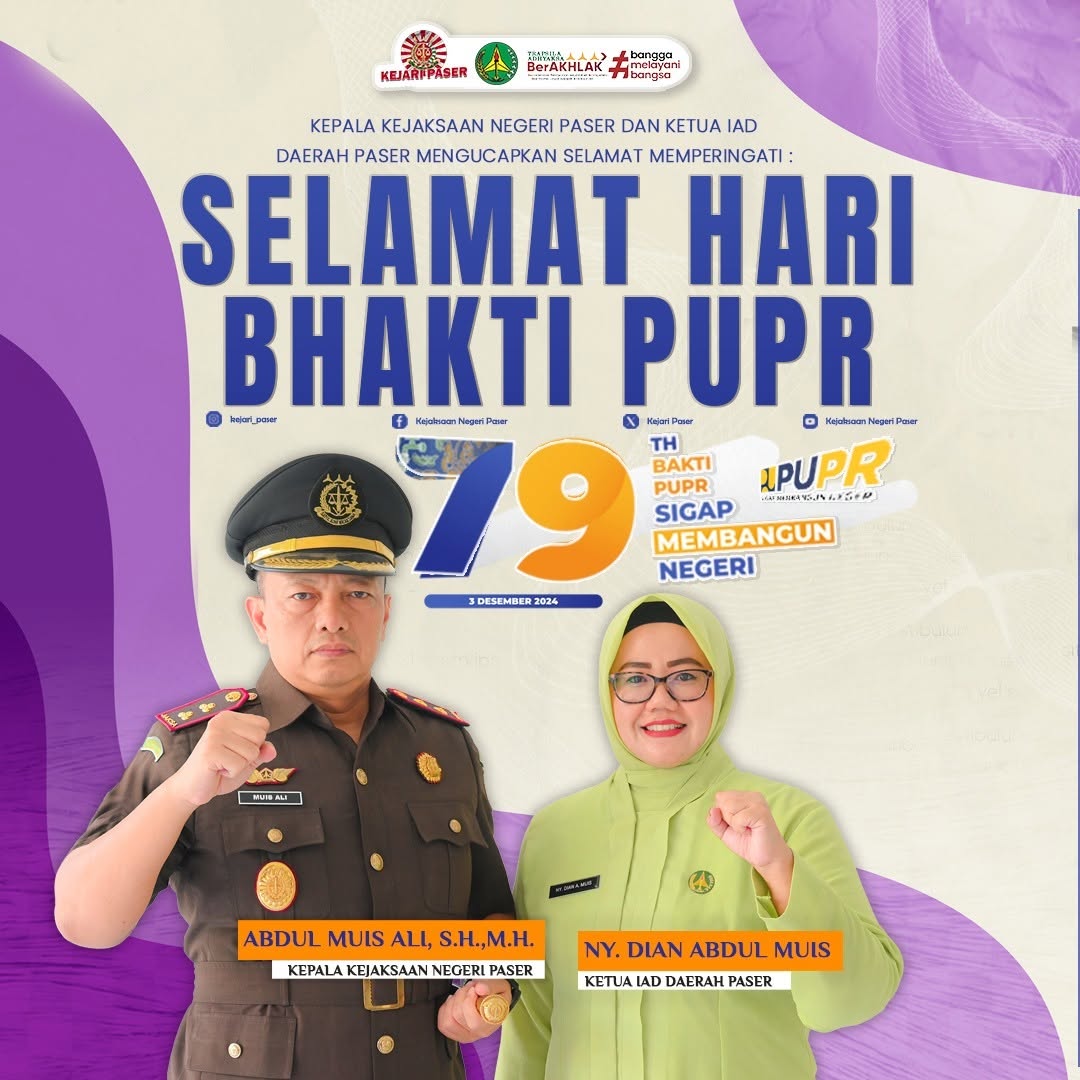 Kepala Kejaksaan Negeri Paser Abdul Muis Ali, S.H.,M.H. dan Ketua IAD Daerah Paser Ny. Dian Abdul Muis mengucapkan selamat memperingati :  Hari Bhakti PUPR 79 Th "Bakti PUPR Sigap Membangun Negeri"