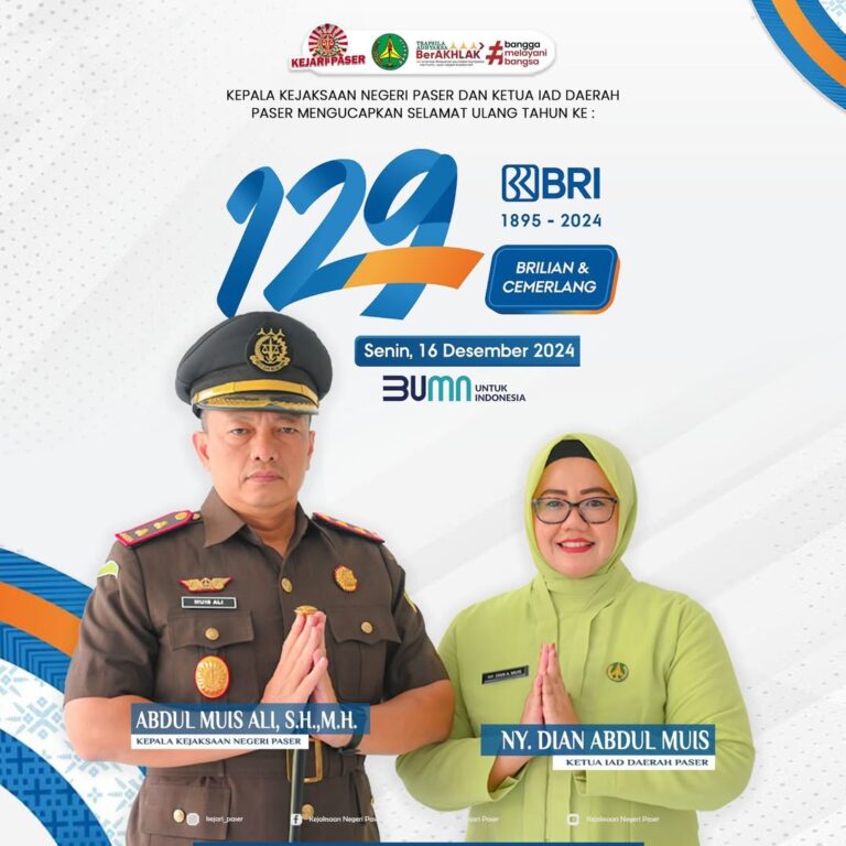 Kepala Kejaksaan Negeri Paser Abdul Muis Ali, S.H.,M.H. dan Ketua IAD Daerah Paser Ny. Dian Abdul Muis mengucapkan selamat Hari Ulang Tahun ke :  129Th BRI Semangat BRI dalam menciptakan solusi finansial yang inovatif, berkelanjutan, dan memberikan dampak positif bagi masyarakat serta pemangku kepentingan.