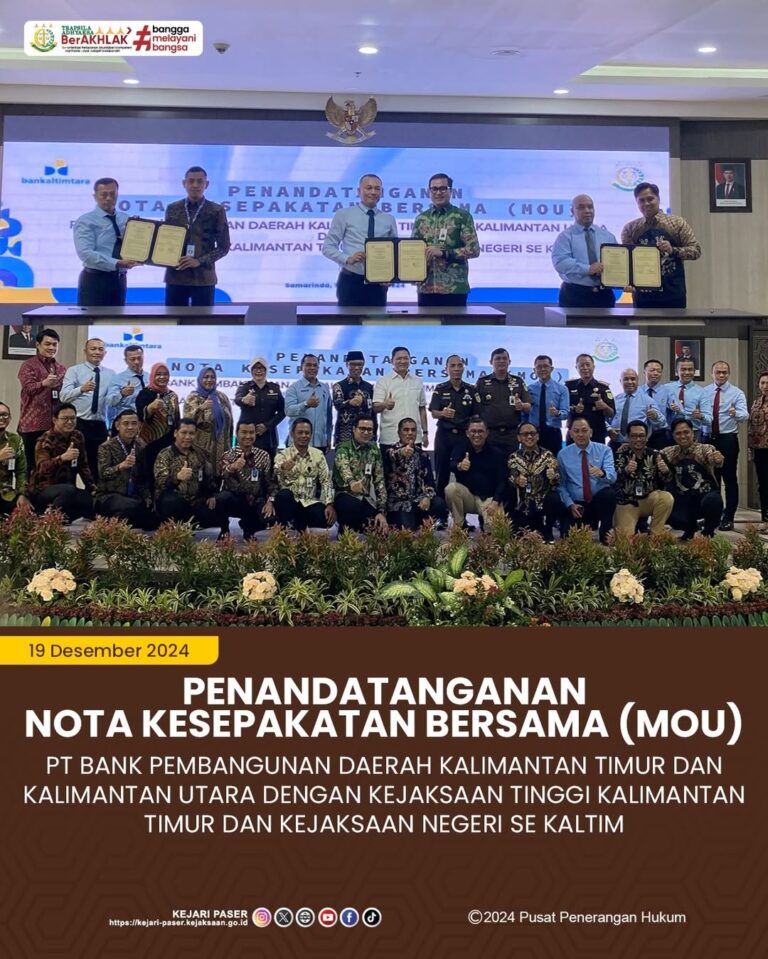 penandatanganan nota kesepakatan bersama (MoU) antara PT. Bank Pembangunan Daerah Kalimantan Timur dan Kalimantan Utara dengan Kejaksaan Tinggi/Kejaksaan Negeri Se-Kalimantan Timur tentang Penanganan Masalah Hukum Bidang Perdata dan Tata Usaha Negara.