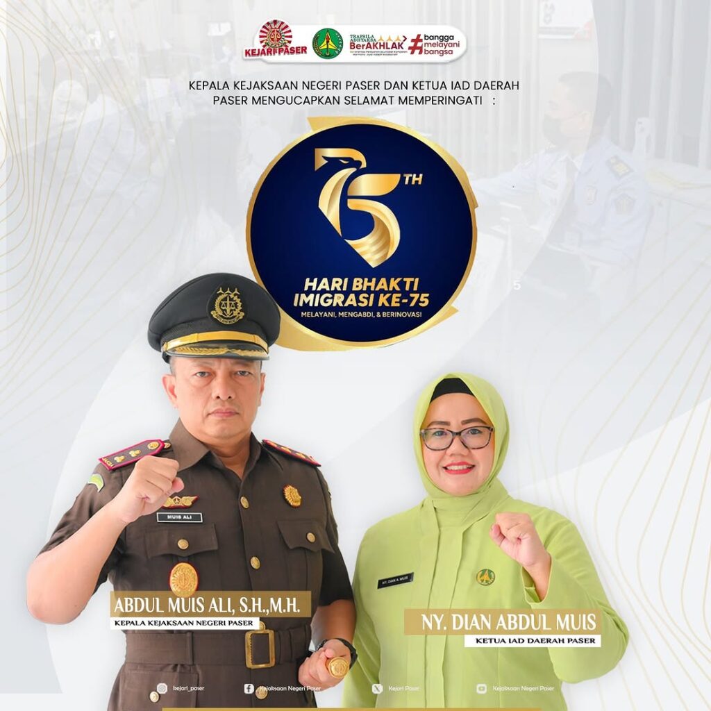 Kepala Kejaksaan Negeri Paser Abdul Muis Ali, S.H.,M.H. dan Ketua IAD Daerah Paser Ny. Dian Abdul Muis mengucapkan :  Selamat Hari Bhakti Imigrasi ke - 75 "Melayani , Mengabdi & Berinovasi"  26 Januari 2025