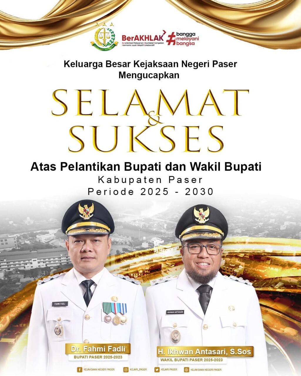 Keluarga Besar Kejaksaan Negeri Paser Mengucapkan :  Selamat & Sukses Atas Dilantiknya Bapak Dr. Fahmi Fadli dan Bapak H. Ikhwan Antasari, S.Sos Sebagai Bupati dan Wakil Bupati Paser Periode 2025 - 2030