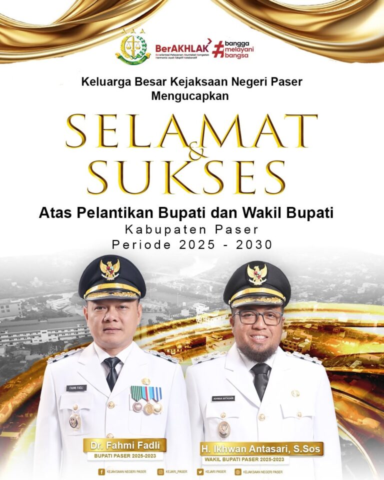 Keluarga Besar Kejaksaan Negeri Paser Mengucapkan :  Selamat & Sukses Atas Dilantiknya Bapak Dr. Fahmi Fadli dan Bapak H. Ikhwan Antasari, S.Sos Sebagai Bupati dan Wakil Bupati Paser Periode 2025 - 2030