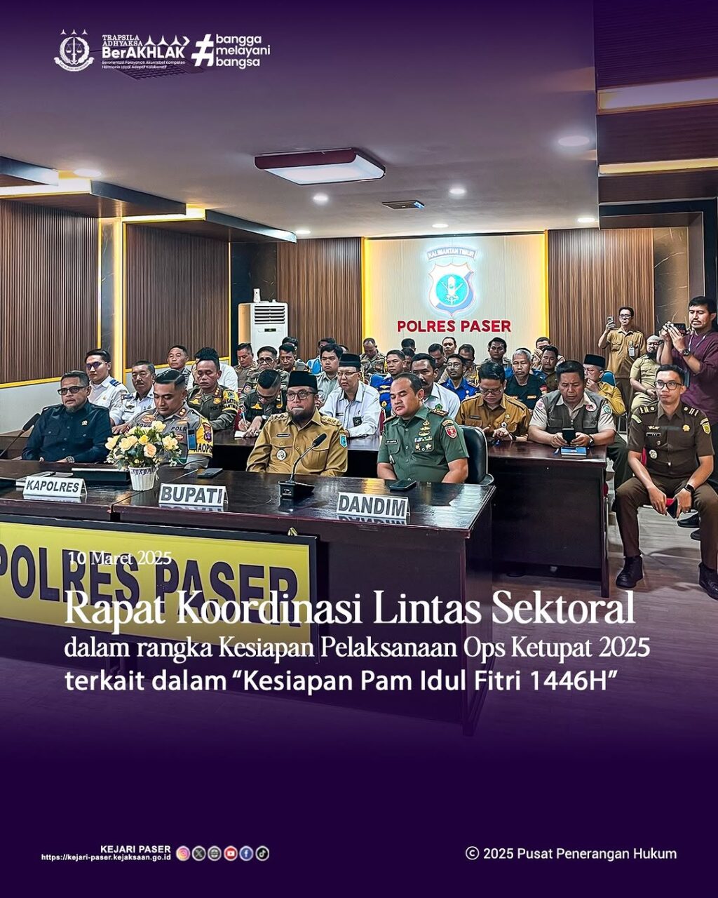 menghadiri Rapat Koordinasi Lintas Sektoral dalam Rangka Kesiapan Pelaksanaan Ops ketupat 2025 terkait dalam ”kesiapan Pam Idul Fitri 1446 H”.