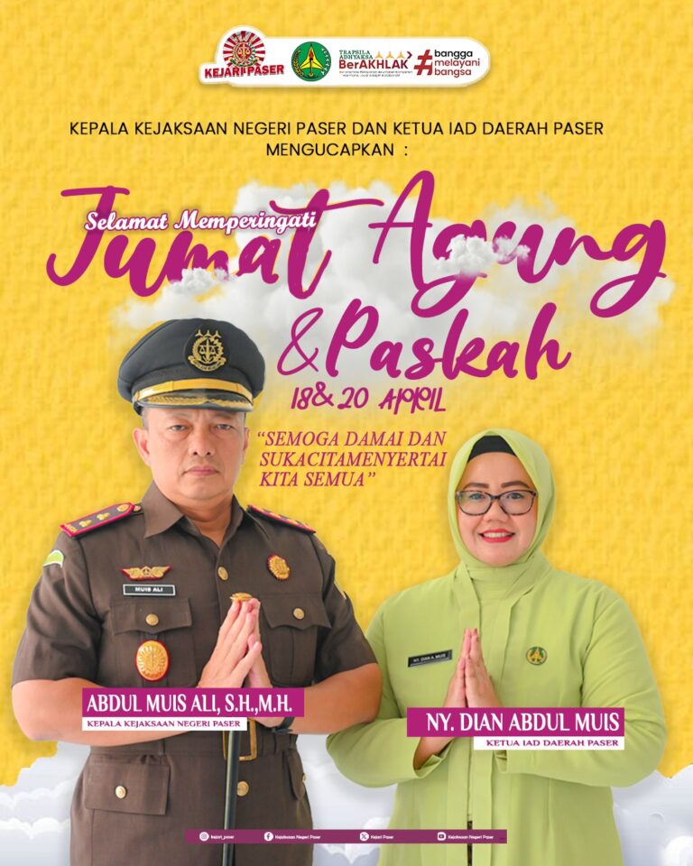 Kepala Kejaksaan Negeri Paser dan Ketua IAD Daerah Paser mengucapkan Selamat Memperingati :  Jum'at Agung & Paskah 18 & 20 April 2025