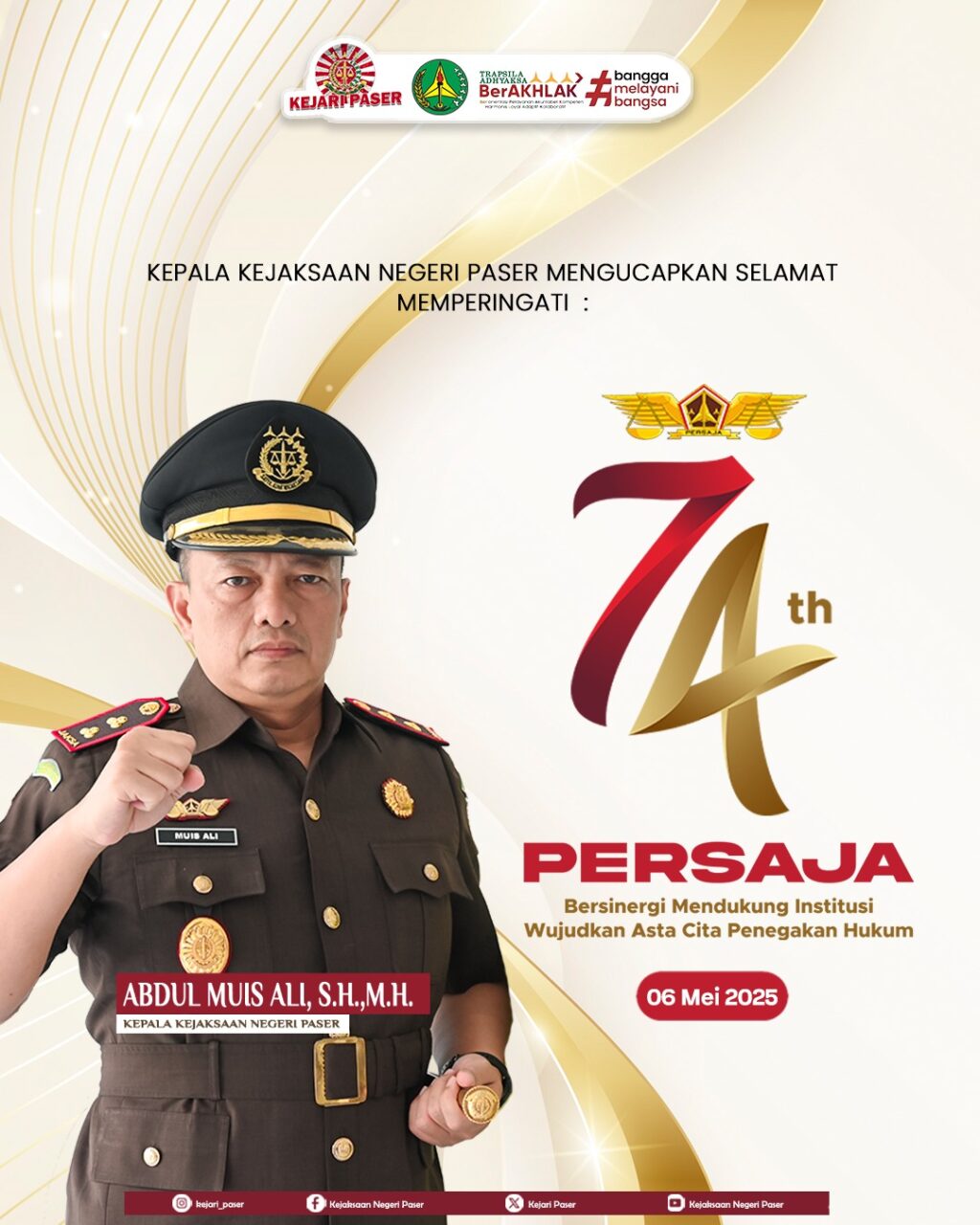 Kepala Kejaksaan Negeri Paser mengucapkan Selamat memperingati :  74th PERSAJA "Bersinergi Mendukung Institusi Wujudkan Asta Cita Penegakan Hukum"