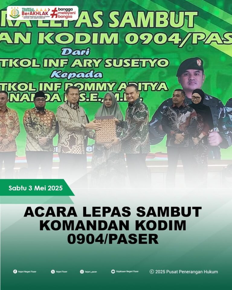Acara Lepas Sambut Komandan Kodim 0904/Paser dari Letkol Inf Ari Susetyo kepada Letkol Inf Romy Aditya Nanda E, S.E., M.I.P.
