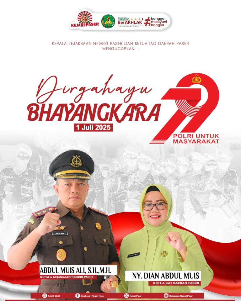 Kepala Kejaksaan Negeri Paser dan Ketua IAD Daerah Paser mengucapkan :  Dirgahayu Bhayangkara ke 79 dengan Tema "Polri Untuk Masyarakat"
