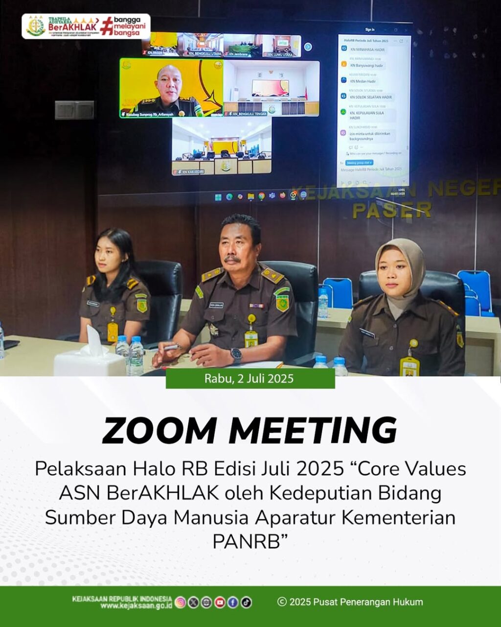 kegiatan Zoom Meeting : pelaksanaan Halo RB Edisi Juli 2025 "Materi Tema Core Values ASN BerAKHLAK oleh Narasumber Kedeputian Bidang Sumber Daya Manusia Aparatur Kementerian PANRB"