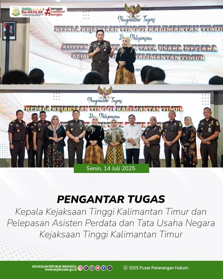 menghadiri Pengantar Tugas Kepala Kejaksaan Tinggi Kalimantan Timur Bapak Dr. Iman Wijaya, S.H., M.Hum. dan Pelepasan Asisten  Perdata dan Tata Usaha Negara Kejaksaan Tinggi Kalimantan Timur Bapak Ristopo Sumedi, S.H., M.H.