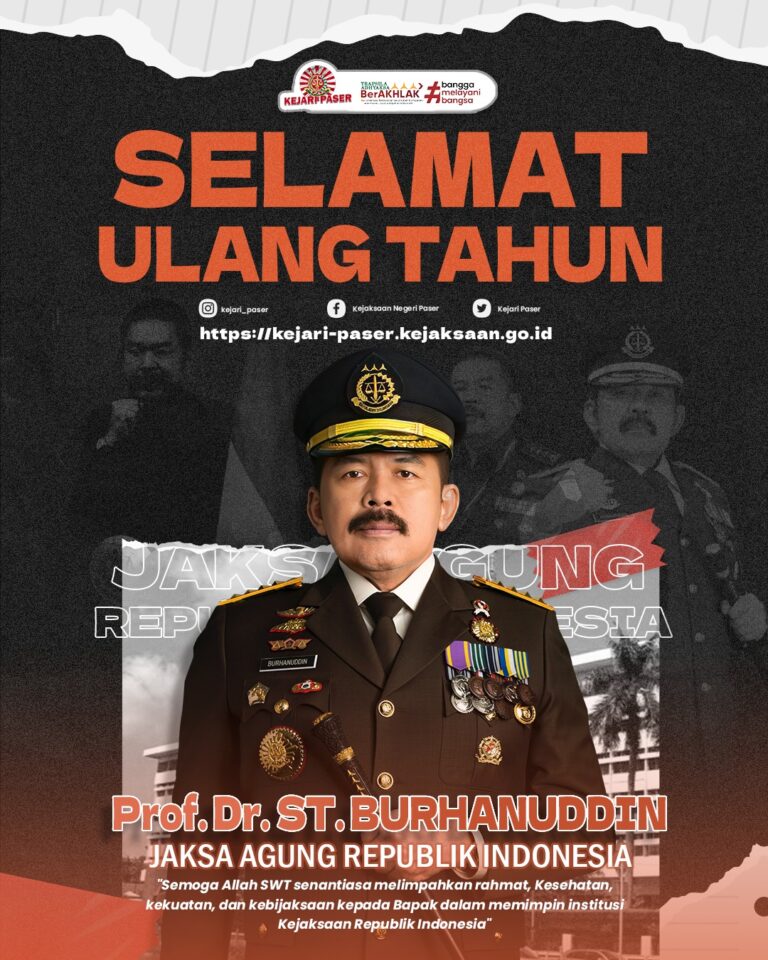 Kejaksaan Negeri Paser beserta jajaran mengucapkan Selamat Ulang Tahun Jaksa Agung RI, Prof. Dr. ST. Burhanuddin.  Semoga Allah SWT senantiasa melimpahkan rahmat, kesehatan, kekuatan, dan kebijaksanaan kepada Bapak dalam memimpin institusi Kejaksaan Republik Indonesia.