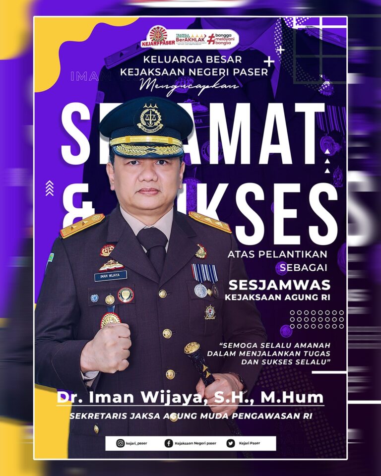 Keluarga Besar Kejaksaan Negeri Paser mengucapkan :  Selamat Atas Pelantikan Dr. IMAN WIJAYA, S.H., M.Hum Sebagai Sekretaris Jaksa Agung Muda Pengawasan Kejaksaan Agung  Semoga amanah dalam menjalankan tugas dan sukses dalam karir.