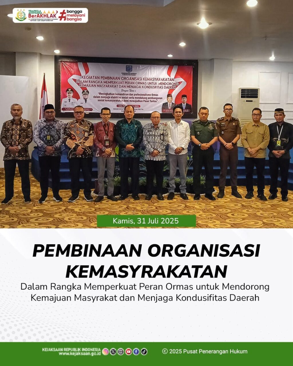 Pembinaan Organisasi Kemasyarakatan dalam Rangka Meningkatkan Kemandirian dan Profesionalisme Ormas dalam Menjaga Stabilitas Sosial serta Mendukung Pembangunan Sosial Kemasyarakatan demi Mewujudkan Paser Tuntas.