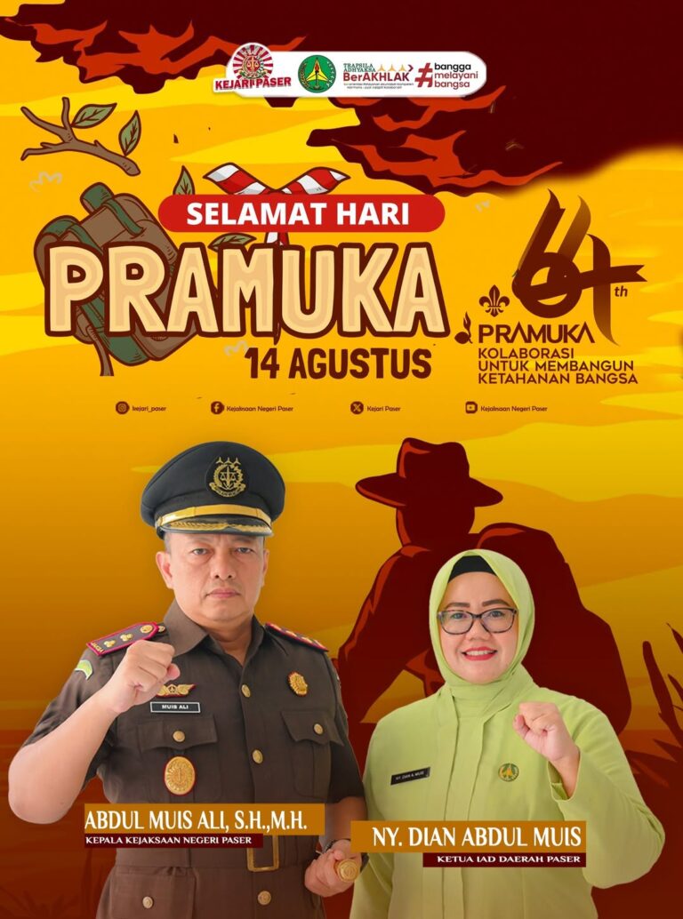 Kepala Kejaksaan Negeri Paser dan Ketua IAD Daerah Paser mengucapkan Selamat Hari Pramuka ke 64 Tahun 2025  Kolaborasi Untuk Membangun Ketahanan Bangsa