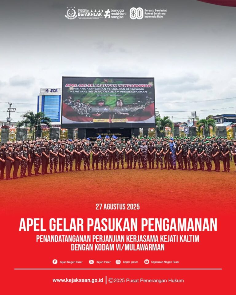Apel Gelar Pasukan dan Penandatanganan Perjanjian Kerja Sama Kejaksaan Tinggi Kalimantan Timur bersama Komando Daerah Militer VI/Mulawarman.