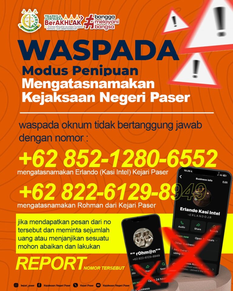 WASPADA !!! MODUS PENIUPUAN MENGATASNAMAKAN PEGAWAI KEJAKSAAN NEGERI PASER.