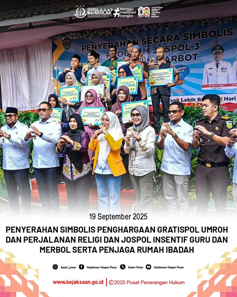 pada hari Jumat, tanggal 19 September 2025 pukul 08.00 WITA - selesai bertempat di SMPN 02 Tanah Grogot Kepala Seksi Intelijen Kejaksaan Negeri Paser menghadiri Kegiatan Penyerahan Simbolis oleh Gubernur Kalimantan Timur Penghargaan Gratispol Umroh dan Perjalanan Religi dan Jospol Insentif Guru dan Merbol serta Penjaga Rumah Ibadah