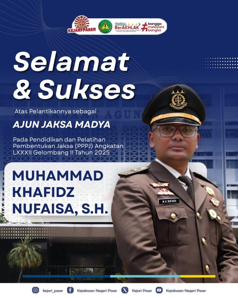 Keluarga Besar Kejaksaan Negeri Paser mengucapkan selamat dan sukses kepada Muhammad Khafidz Nufaisa, S.H. atas dilantiknya sebagai Ajun Jaksa Madya Pada Pendidikan Pelatihan Pembentukan Jaksa Angkatan LXXXII Gelombang II Tahun 2025.