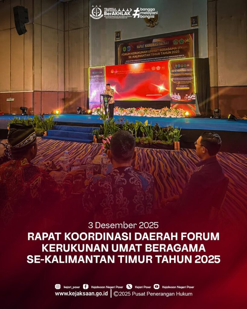Undangan Rapat Koordinasi Daerah Forum Kerukunan Umat Beragama se- Kalimantan Timur tahun 2025 bertempat di Hotel Kyriad Sadurengas Tanah Grogot.