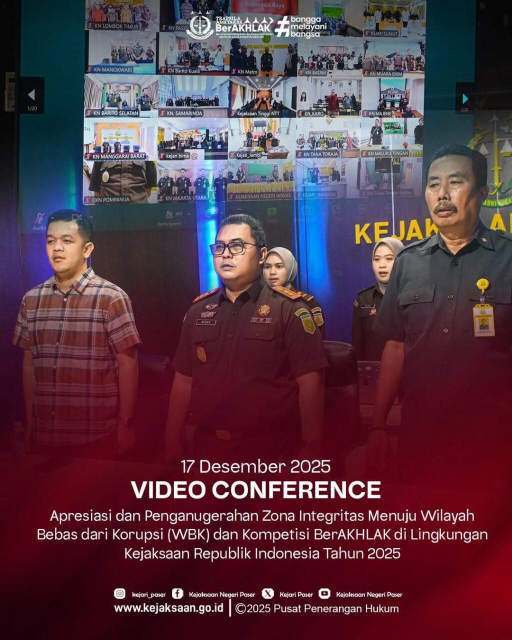 Video Conference mengenai Apresiasi dan Penganugerahan Zona Integritas Menuju Wilayah Bebas dari Korupsi (WBK) dan Kompetesi BerAKHLAK di Lingkungan Kejaksaan Republik Indonesia Tahun 2025.