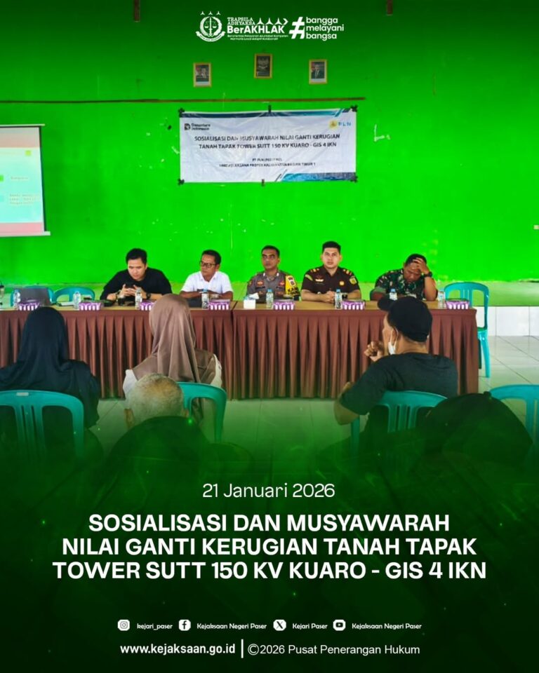 menghadiri sosialisasi dan musyawarah nilai ganti kerugian tanah tapak tower sutt 150 KV kuaro - GIS 4 IKN
