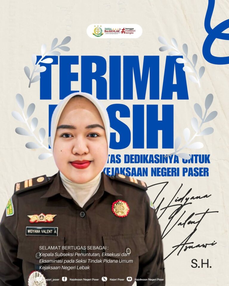 Terima kasih atas segala dedikasi, loyalitas, dan kontribusi yang telah diberikan selama bertugas di Kejaksaan Negeri Paser.