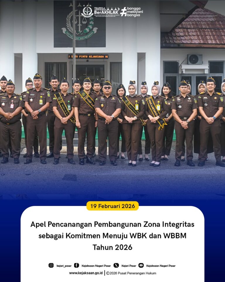 Kegiatan Apel Pencanangan Pembangunan Zona Integritas Menuju Wilayah Bebas Korupsi (WBK) Dan Wilayah Birokrasi Bersih Melayani (WBBM) Dan Penandatanganan Perjanjian Kinerja Kejaksaan Negeri Paser Tahun 2026.