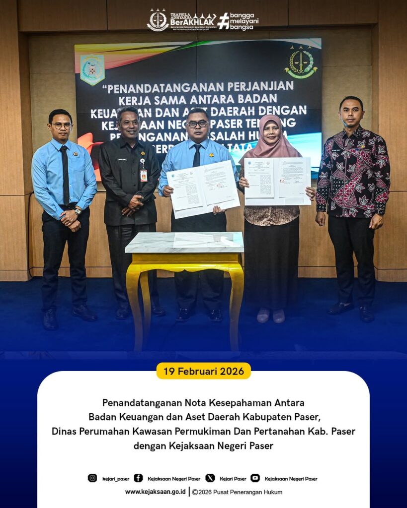 kegiatan Penandatanganan Nota Kesepahaman Antara Badan Keuangan dan Aset Daerah Kabupaten Paser, Dinas Perumahan Kawasan Permukiman dan Pertanahan Kab. Paser dengan Kejaksaan Negeri Paser Tentang Penanganan Masalah Hukum Bidang Perdata dan Tata Usaha Negara