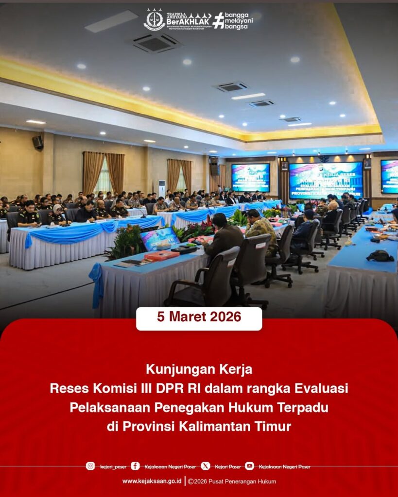 mengikuti Kunjungan Kerja Reses Komisi III DPR RI Dalam Rangka Evaluasi Pelaksanaan Penegakan Hukum Terpadu Di Provinsi Kalimantan Timur.