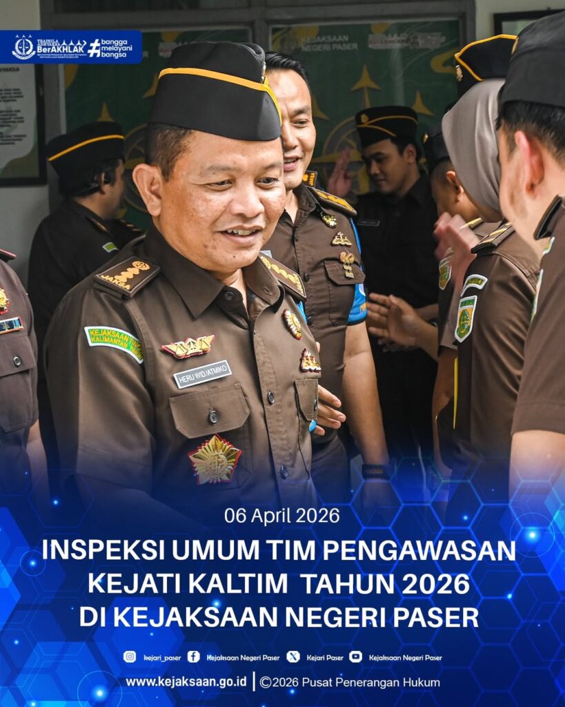 INSPEKSI UMUM TIM PENGAWASAN KEJATI KALTIM TAHUN 2026 DI KEJAKSAAN NEGERI PASER