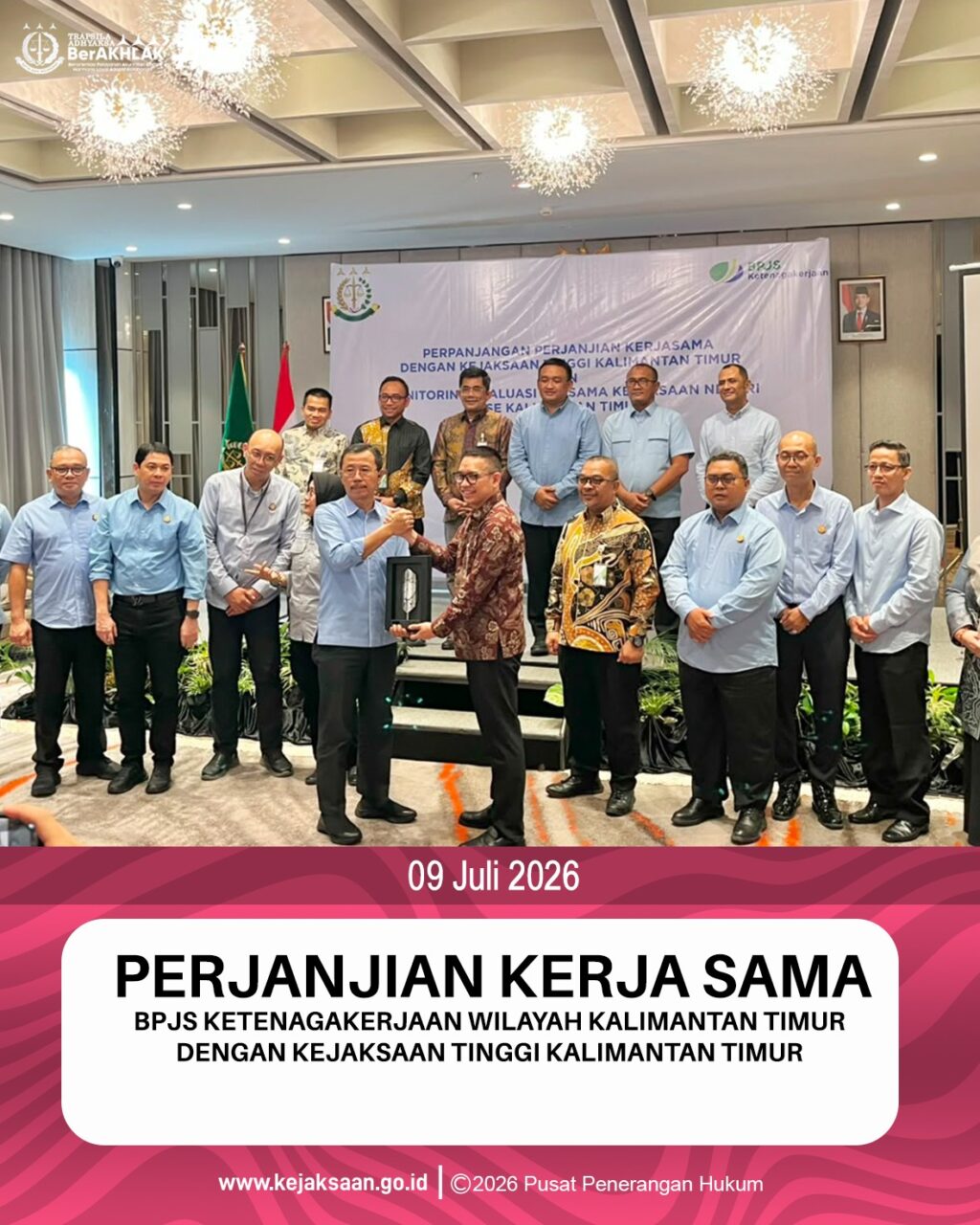 kegiatan Perpanjangan Perjanjian Kerjasama antara BPJS Ketenagakerjaan dengan Kejaksaan Tinggi Kalimantan Timur dan Monitoring Evaluasi Bersama Kejaksaan Negeri Se-Kalimantan Timur.