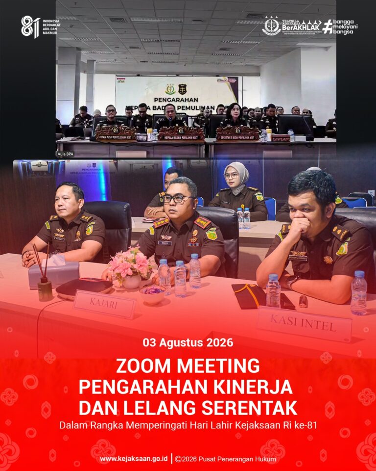 Zoom Meeting Pengarahan Kinerja dan Lelang Serentak dalam rangka memperingati Hari Lahir Kejaksaan Republik Indonesia ke-81.