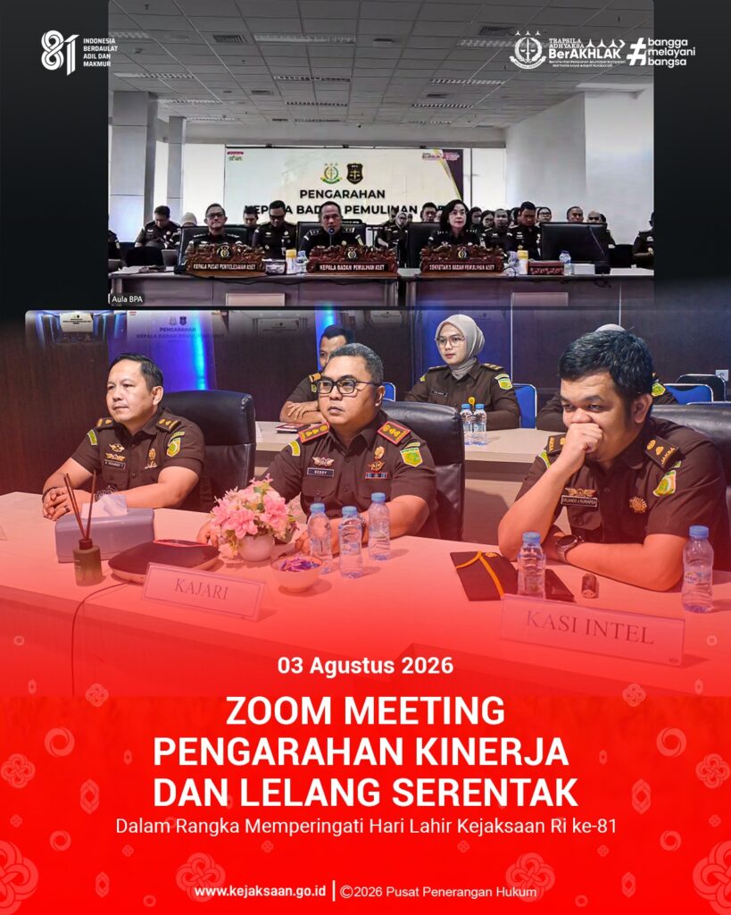 Zoom Meeting Pengarahan Kinerja dan Lelang Serentak dalam rangka memperingati Hari Lahir Kejaksaan Republik Indonesia ke-81.