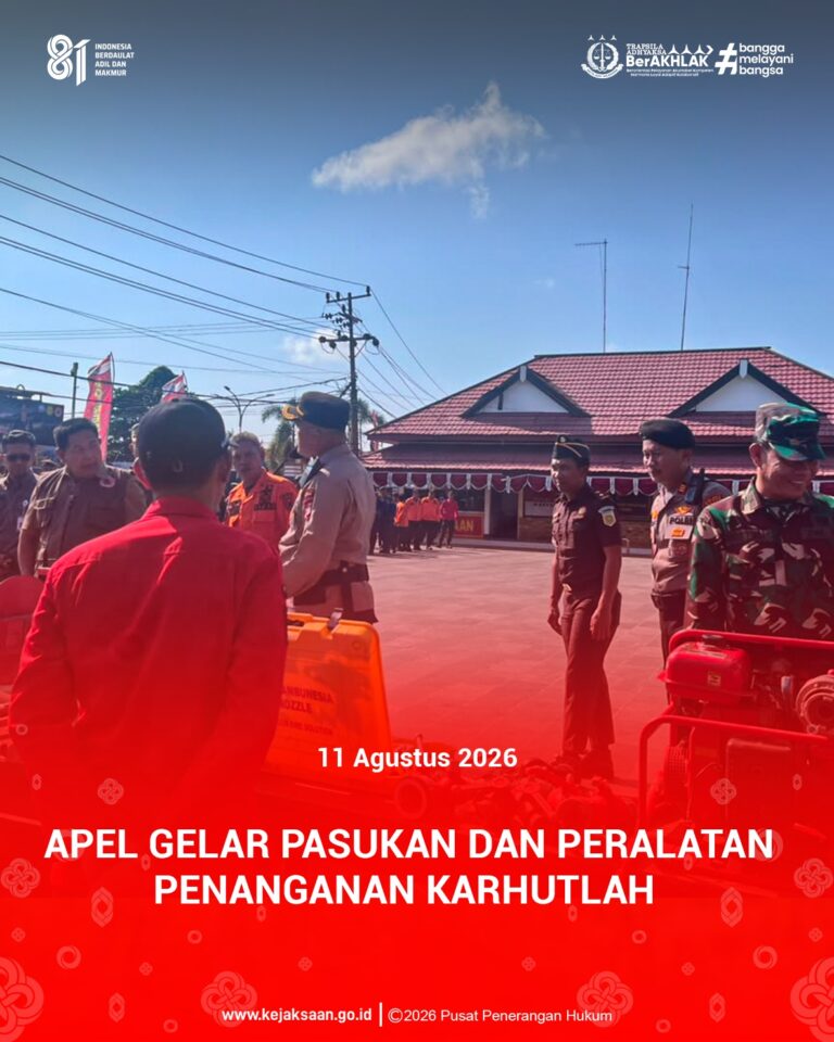 kegiatan Apel Gelar Pasukan dan Peralatan Penanganan KARHUTLAH secara serentak.
