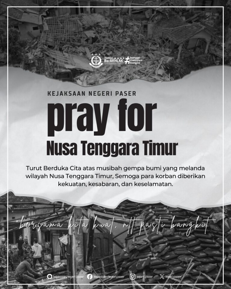 Kepala Kejaksaan NegeriPaser Bapak Dr. Hary Palar, S.H., M.H. Beserta Seluruh Jajaran mengucapkan turut berduka cita yang sedalam-dalamnya atas musibah gempa bumi yang menimpa saudara-saudara kita di Flores