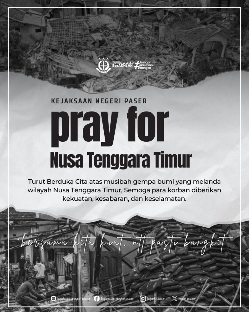 Kepala Kejaksaan NegeriPaser Bapak Dr. Hary Palar, S.H., M.H. Beserta Seluruh Jajaran mengucapkan turut berduka cita yang sedalam-dalamnya atas musibah gempa bumi yang menimpa saudara-saudara kita di Flores