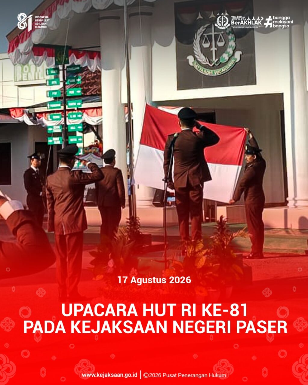 kejaksaan Negeri Paser melaksanakan kegiatan Upacara HUT RI ke - 81th pada tanggal 17 Agustus 2026